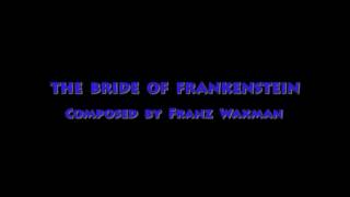 The Bride Of Frankenstein 1935 Composed by Franz Waxman [upl. by Auqinat]