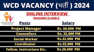 Ministry of WCD Vacancy 2024  Salary Rs 50000  GOI WCD Freshers Vacancy  No Exam No Fee [upl. by Dita481]