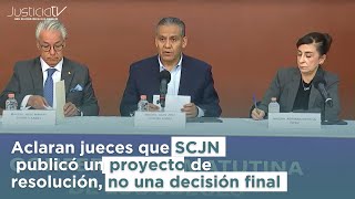 Aclaran jueces que SCJN publicó un proyecto de resolución no una decisión final [upl. by Nnylidnarb167]