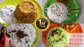 சத்தான 4 சிறுதானிய உணவு வகைகள்  Millet Recipes  Millet recipes in tamil [upl. by Dressel363]