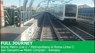 🇮🇹 FULL JOURNEY  Rome Metro line C San Giovanni ➔ Monti Compatri  Pantano [upl. by Llennhoj222]