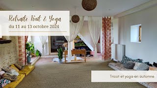 Vlog 10 🍁 Retraite Knit amp Yoga octobre 2024 [upl. by Ardnasac]