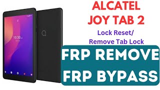 Alcatel JOY TAB 2 LOCK RESET  ALCATEL JOY TAB 2 FRP REMOVE  FRP BYPASS ALCATEL TAB LOCK [upl. by Aerdnna732]