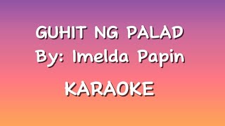 Guhit Ng Palad by Imelda Papin  karaoke [upl. by Biernat]