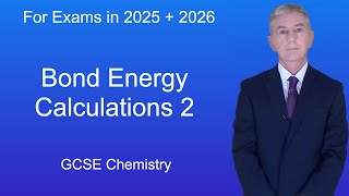 GCSE Chemistry Revision quotBond Energy Calculations 2quot [upl. by Iila9]