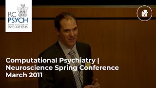 Computational Psychiatry  Neuroscience Spring Conference March 2011 [upl. by Kerwinn517]