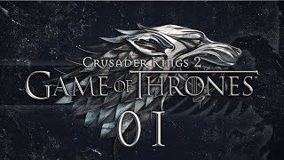 CK2 A Game of Thrones 01 THE KING IN THE NORTH  Crusader Kings 2 Game of Thrones Mod Gameplay [upl. by Ecnerol442]