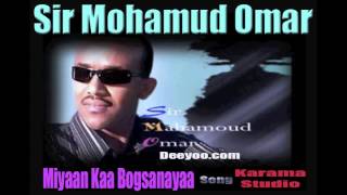 Sir MOHAMUD OMAR WALAALAHA SWEDEN  Miyaan Kaa Bogsanayaa  Hees [upl. by Koeninger]