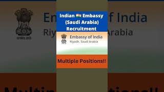 Indian Embassy Saudi Arabia Recruitment career embassy job india saudiarabia [upl. by Elisa977]