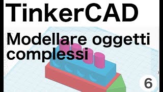 Esercizio di modellazione 3D con TinkerCAD  Corso di TinkerCAD  Lezione 6 [upl. by Hcirdla]