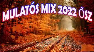 Mulatós Mix 2022 Ősz  Magyar Mulatós Mix 2022  Legpörgősebb Részeges Mulatós Zenék [upl. by Malaspina301]