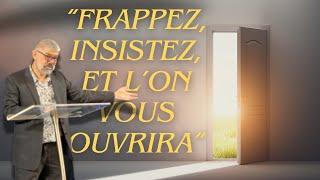 quotFrappez insistez et on lon vous ouvriraquot  Pasteur Steeve DUMAINE [upl. by Leunamnauj]