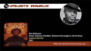 Eric Roberson Feat Anthony Hamilton Raheem Devaughn amp Kevin Ross Lessons Remix 2021 [upl. by Nicolas]