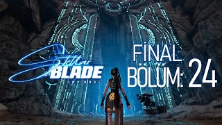 STELLAR BLADE FİNAL BÖLÜM 24 TÜRKÇE SERİ  KADERİN ÖTESİNDE [upl. by Yldarb118]