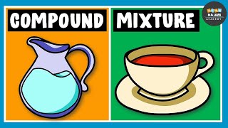 Difference between Mixture and Compound in Chemistry [upl. by Demetre]