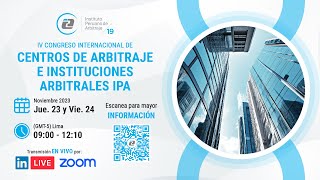 IV Congreso Internacional de Centros de Arbitraje e Instituciones Arbitrales IPA  2do y último día [upl. by Inoy677]