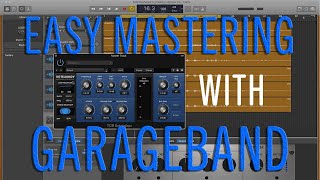 Easy Mastering with GarageBand  CellarDoorSoundco [upl. by Sivatco]