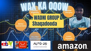 WAX KA OGOW WADANI GROUP IYO SHAQADA ONLINKA SIDA DROPSHIPINKA AMAZON  AFSOMALI [upl. by Sonafets]