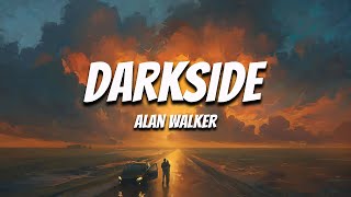 Alan Walker  Darkside Lyrics ft AuRa and Tomine Harket [upl. by Ardnaid]