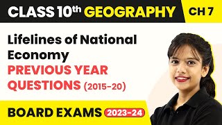 Lifelines of National Economy PYQs 201520 Class 10  Lifelines of National Economy PYQs 202223 [upl. by Dekow]