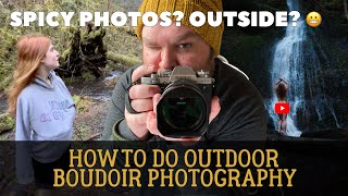 4 Tips for doing Outdoor Boudoir Photography [upl. by Lynnet661]