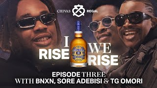 Nigeria New Regals – I Rise We Rise Episode 3 with BNXN Sore Adebisi and TG Omori [upl. by Gnav]