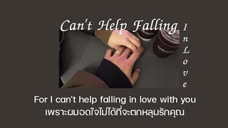 THAISUBแปลเพลง Cant Help Falling in Love  Elvis Presley [upl. by Auqemahs104]