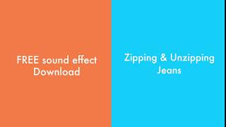 Unzipping and Zipping Jeans  Sound Effect  FREE [upl. by Alderson]