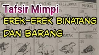 Tafsir Mimpi Erekerek Binatang dan Barang [upl. by Yereffej]