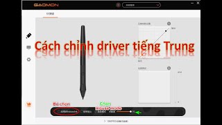 Cài driver tiếng Trung bảng vẽ Gaomon 1060 pro [upl. by Nnaihs]