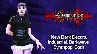 Communion After Dark  Industrial EBM Gothic Synthpop  08122024 [upl. by Aramit]