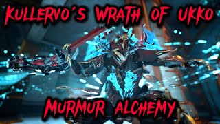 Warframe Kullervos Wrath Of Ukko  Murmur Alchemy  Steel Path Endless Endurance [upl. by Maurizio]