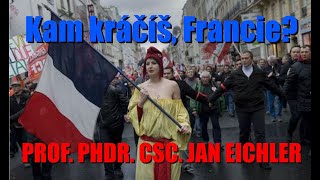 PROF PHDR JAN EICHLER CSc  CO SE DĚJE VE SLADKÉ FRANCII [upl. by Petite47]