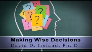 Jesus Made Decisions  Making Wise Decisions  David D Ireland PhD [upl. by Nohsid]