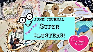 SUPER CLUSTERS for JUNK JOURNALS Easy to Make Handy For Covers Pockets Tucks Paper Outpost [upl. by Carlton]