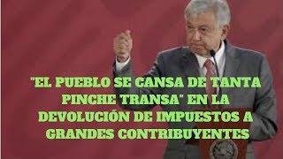 AMLO SE ACABO INLUYENTISMO DE GRANDES CONTRIBUYENTES ¡ A PAGAR IMPUESTOS [upl. by Ellerahc]