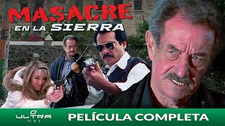 Masacre en la Sierra  Película Mexicana  Mario Almada  Ultra Mex [upl. by Siraved]