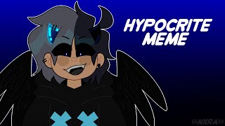 Hypocrite  Animation Meme [upl. by Emelia127]