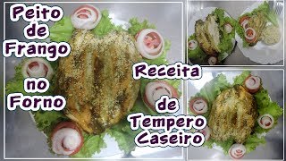 Como Fazer Peito de Frango no Forno com uma Receita Especial de Tempero Caseiro [upl. by Yila388]