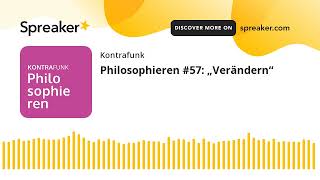 Philosophieren 57 „Verändern“ [upl. by Alcott]