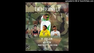 408 Empire Y Celeb ft Xaven x Jae Cash amp Briyo – They Fking Lie [upl. by Inava]