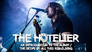 The Hotelier  An Introduction To The Album and The Scope Of All This Rebuilding LIVE in Manchester [upl. by Proulx]