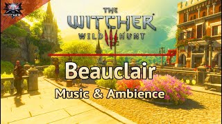 The Witcher 3  Beauclair  Emotional and Relaxing Soundtrack  Toussaint Music amp Ambience study [upl. by Amadis]