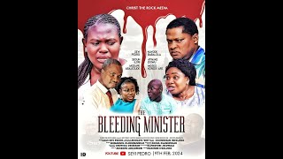 THE BLEEDING MINISTER Written produced and directed by Seyi Pedro [upl. by Gregoor]