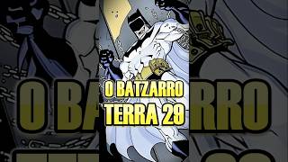 BATZARRO Terra 29  O MULTIVERSO do Batman  multiverso Batman [upl. by Niala303]