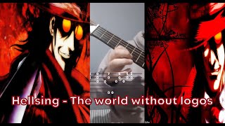 Hellsing op  The world without logos tab [upl. by Ellenrahc]