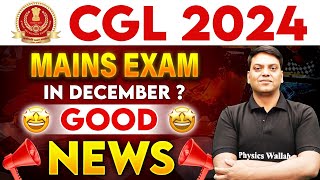 SSC CGL Mains 2024  SSC CGL Mains Exams in December  SSC CGL Tier2 Exam Date  Full Details [upl. by Yvad]