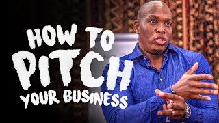 Vusi Thembekwayo  How to pitch your business [upl. by Akimit]