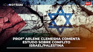 Profª Arlene Clemesha comenta estudo sobre conflito IsraelPalestina [upl. by Harol]