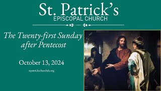 The Twentyfirst Sunday after Pentecost 1000am l October 13 2024 [upl. by Letreece]